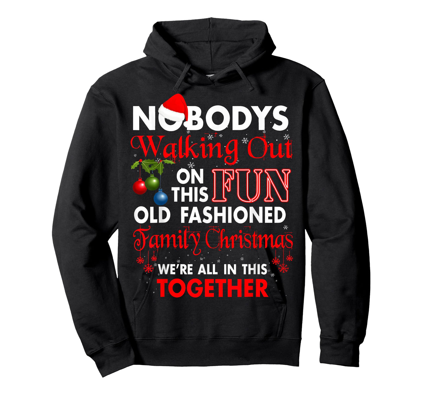 Nobody's Walking Out On This Fun Old Family T-Shirt