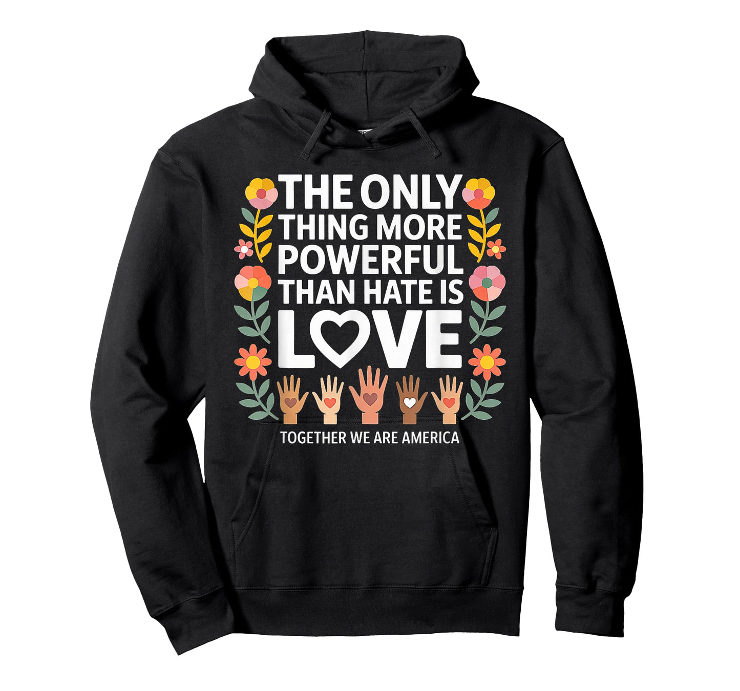 Vintage The only Thing More Powerful Than Hate is Love T-Shirt