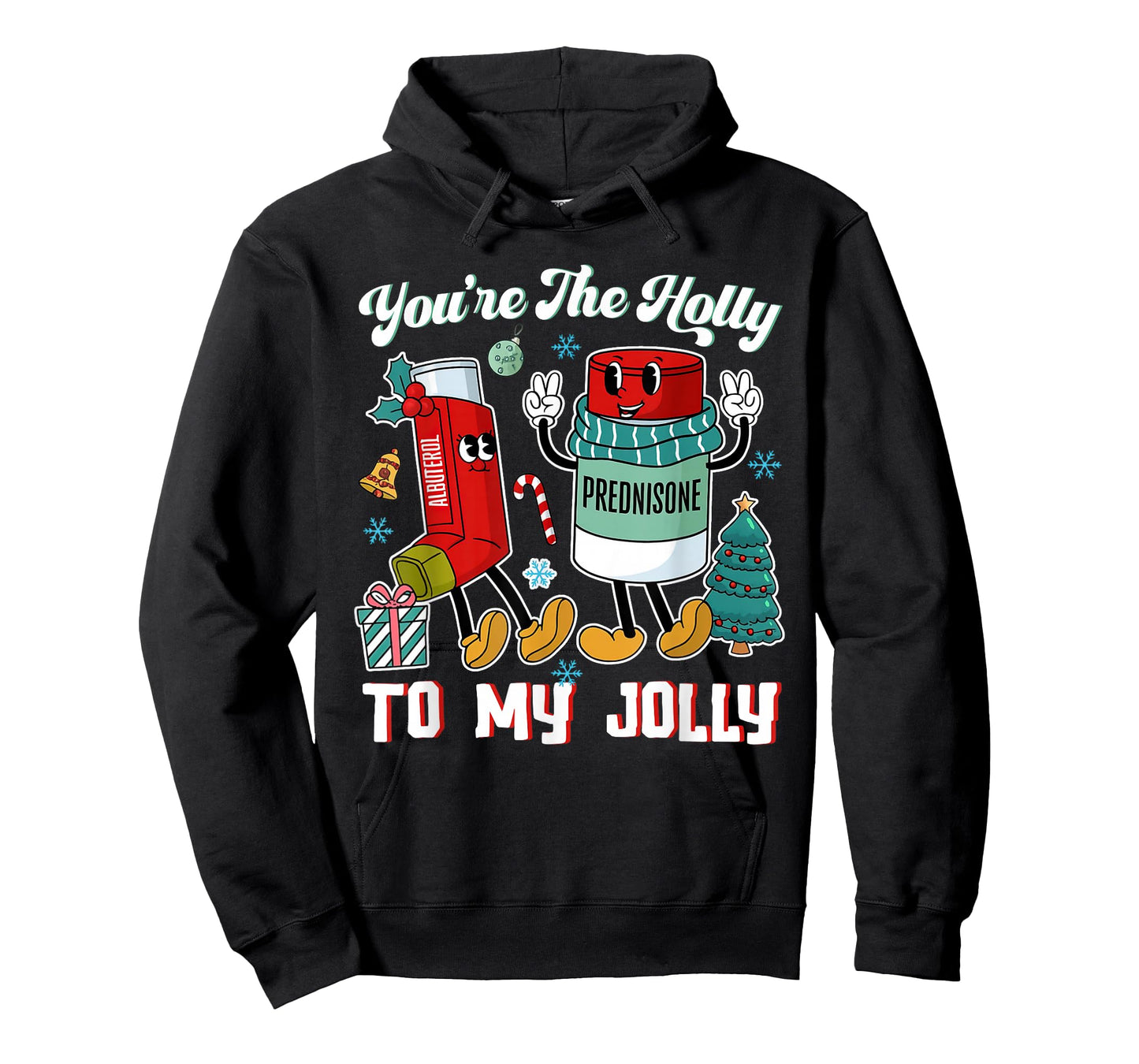 You're The Holly to My Jolly Funny Xmas Christmas T-Shirt