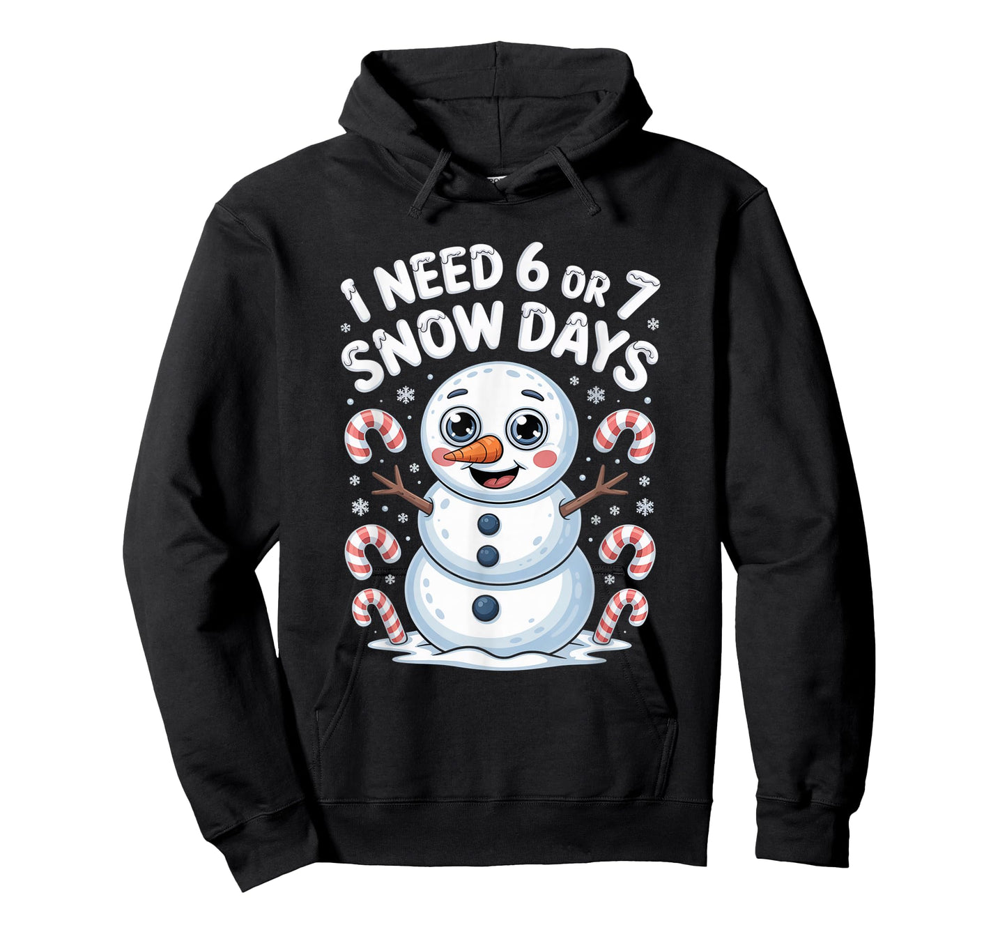 I Need 6 7 Snow Days Funny 67 Snowman Winter T-Shirt