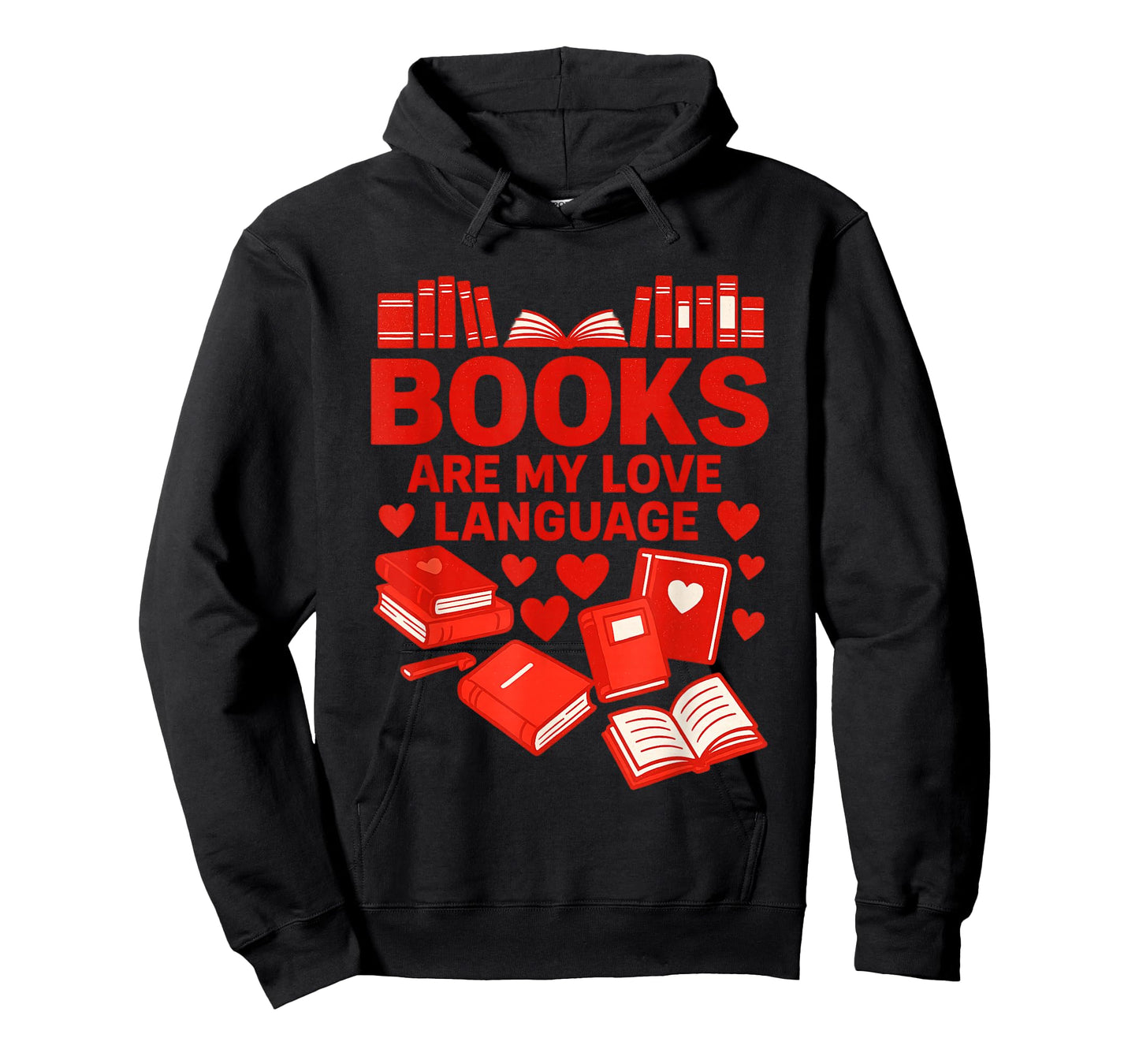 Books are My Love Language Reading Lover Librarian Valentine T-Shirt