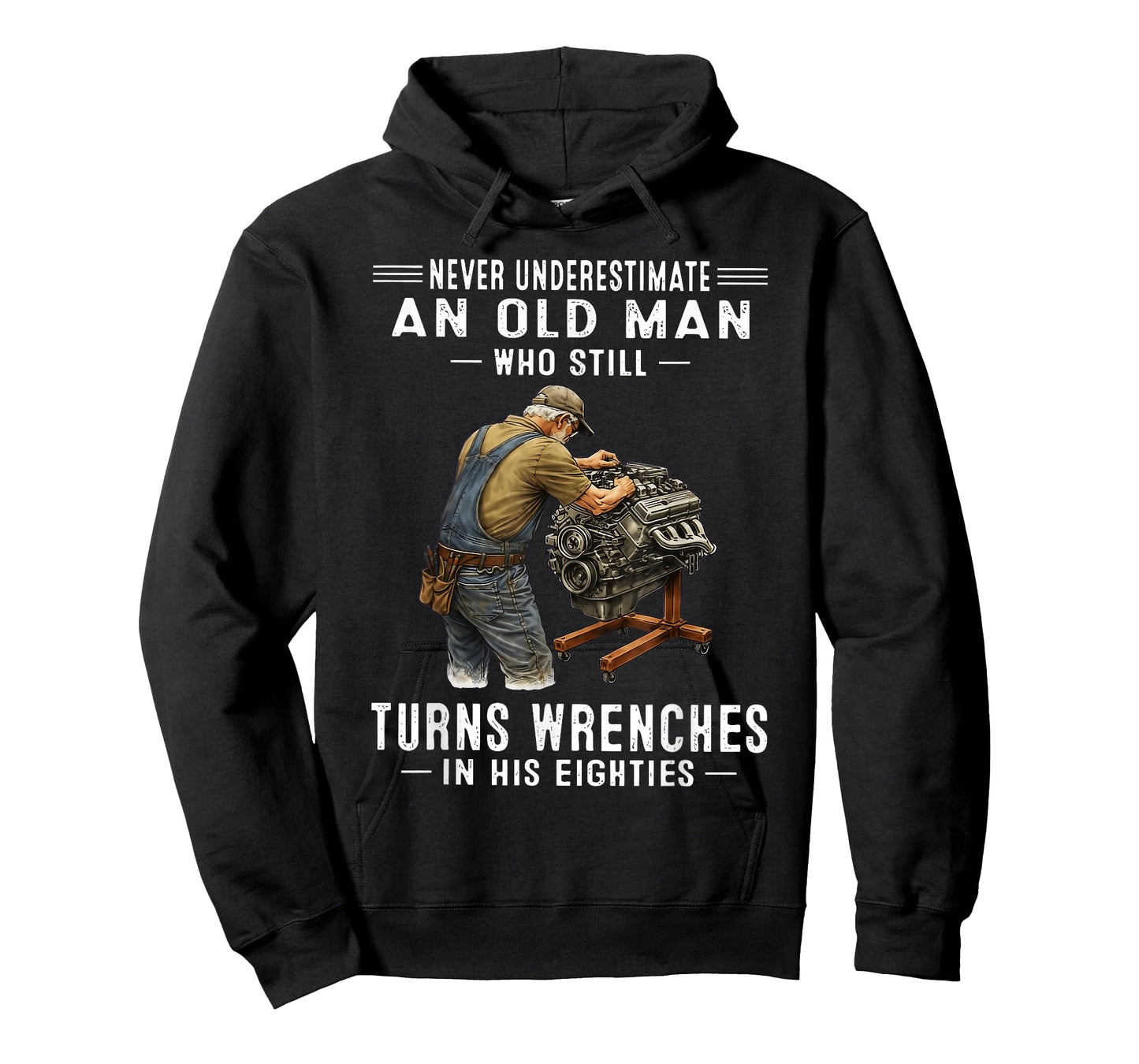 Never Underestimate an Old Man Who Still Turns Wrenches T-Shirt