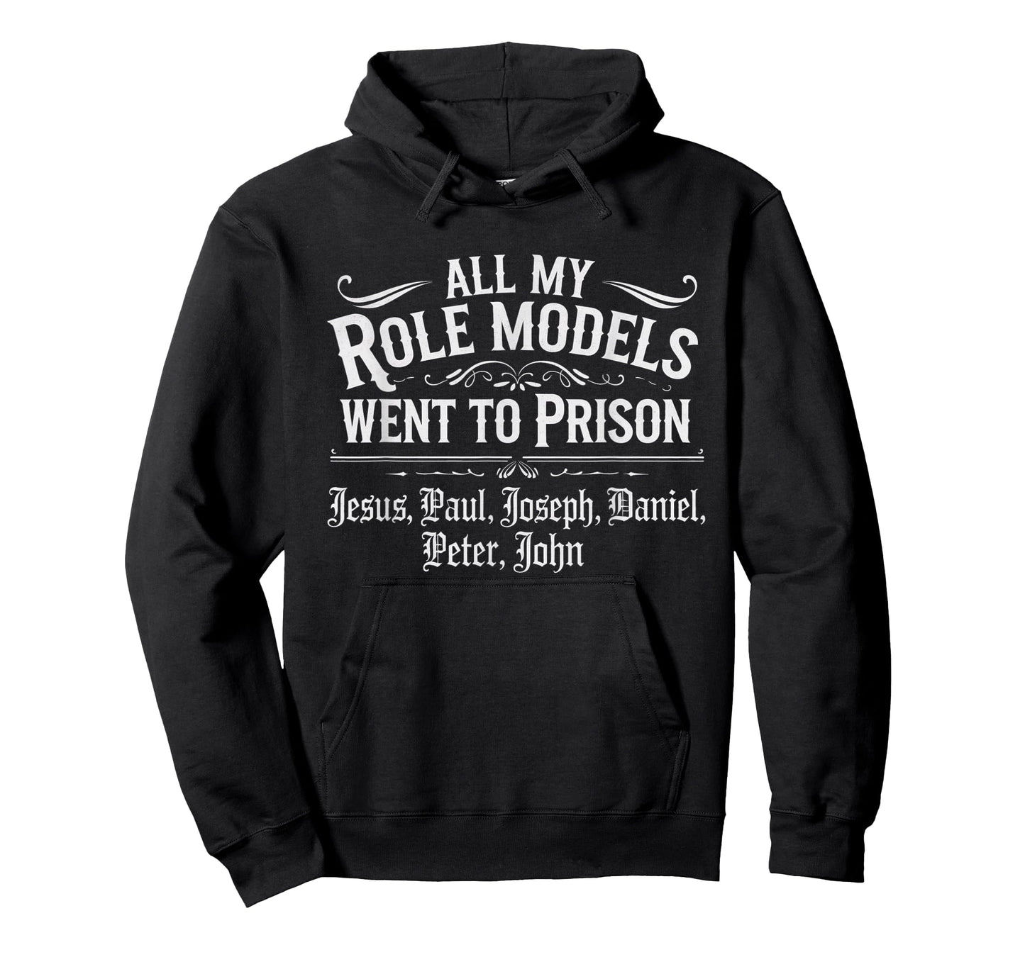All My Role Models Went to Prison Jesus God Bible Gospel T-Shirt