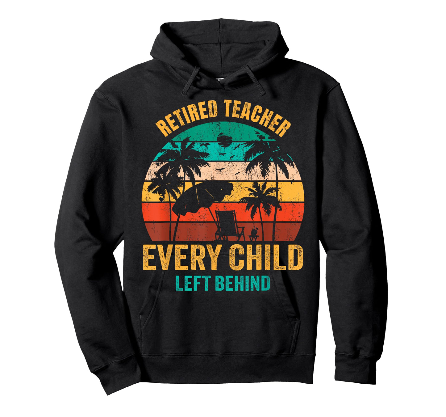 Retired Teacher Every Child Left Behind T-Shirt