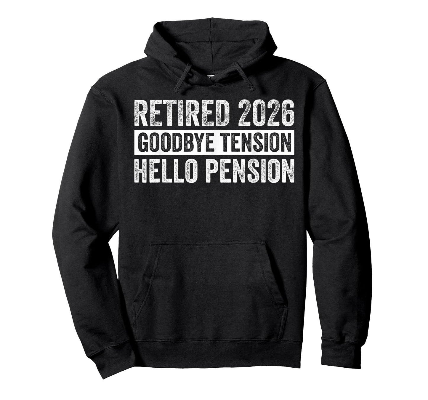 Retirement Outfit Retired 2026 Goodbye Tension Hello Pension T-Shirt