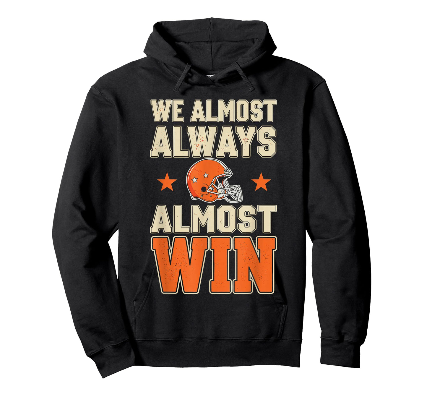 We Almost Always Almost Win Shirt Men, Funny Football Fan T-Shirt