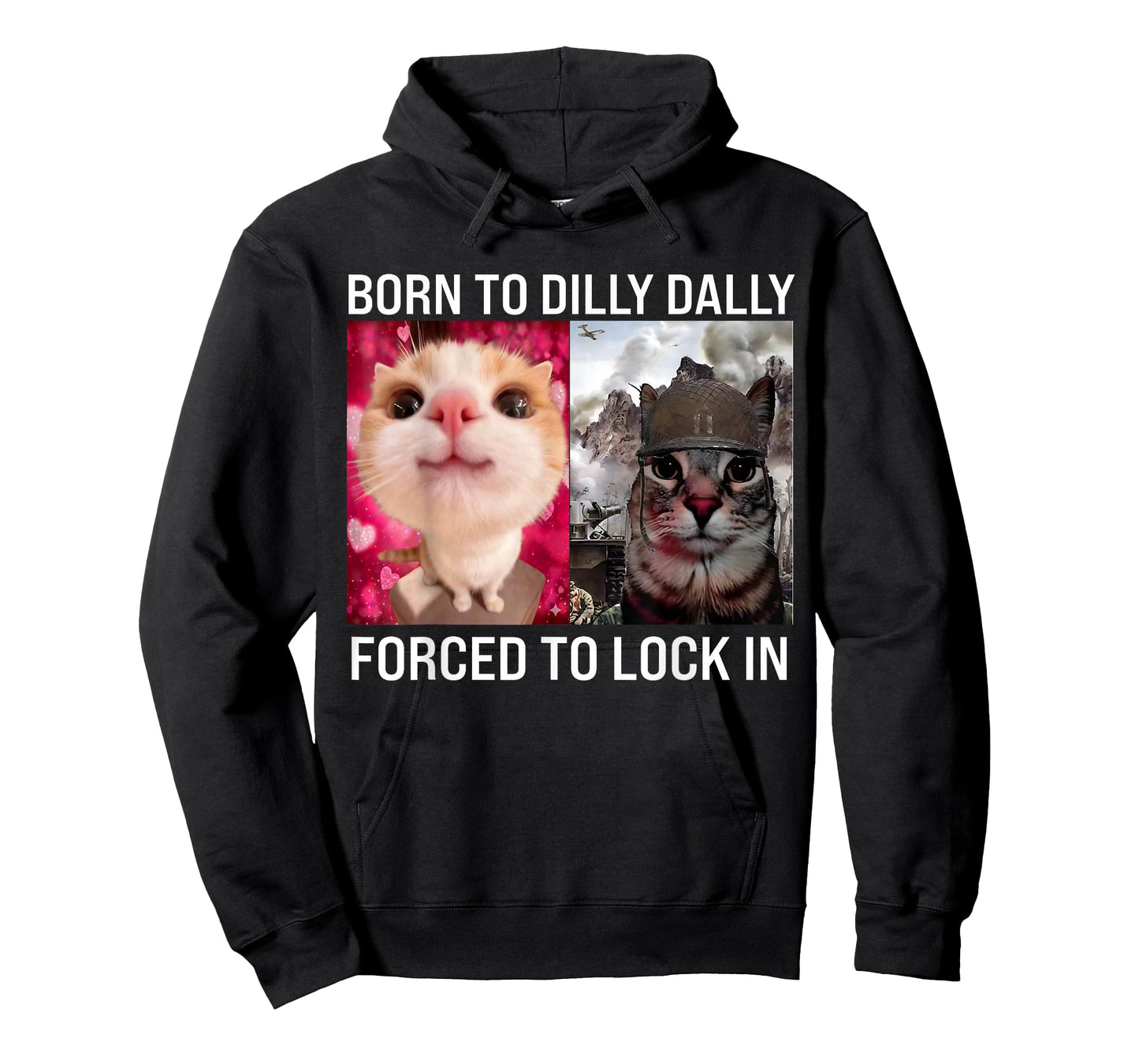 Born to Dilly Dally Forced to Lock in Funny Meme Cute Cat T-Shirt
