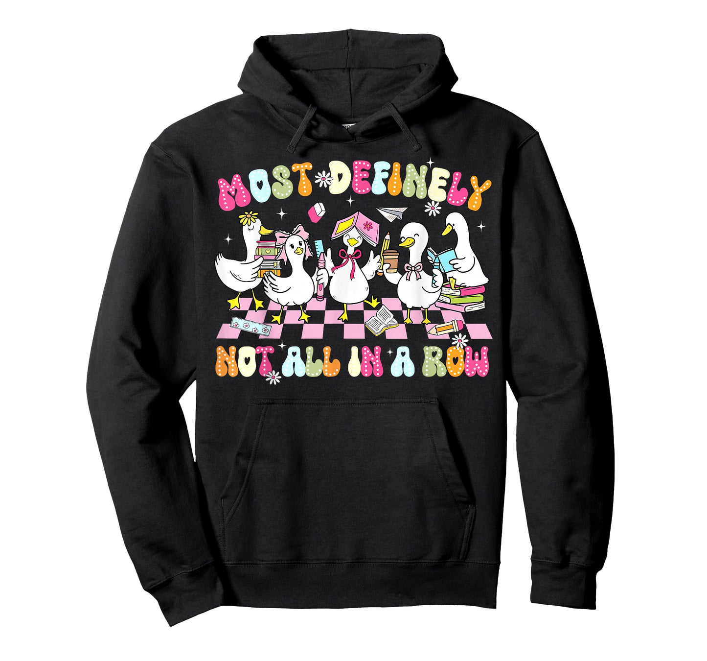 Funny Silly Goose Most Definitely Not All in A Row Teacher T-Shirt