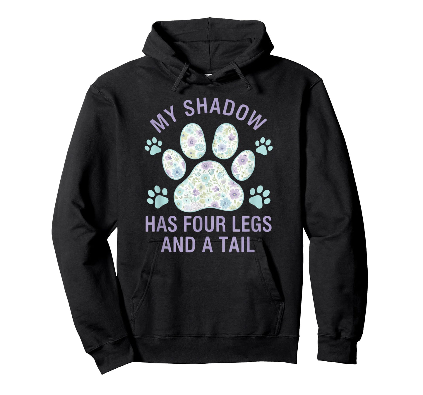 My Shadow Has Four Legs and A Tail Dog Lover T-Shirt