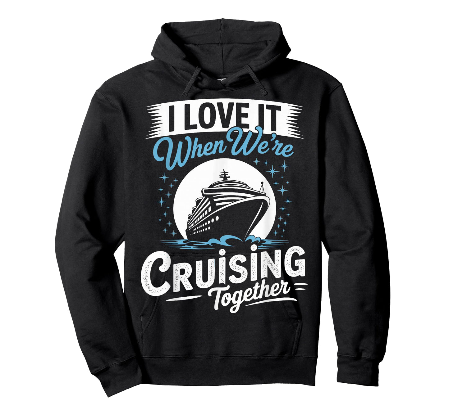 I Love It When were Cruising Together T-Shirt
