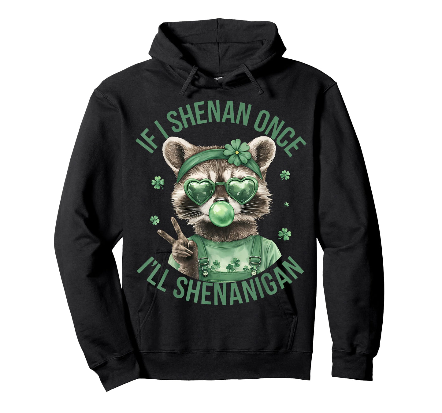 If I Shenan Once I'll Shenanigan St Patricks Day Raccoon T-Shirt