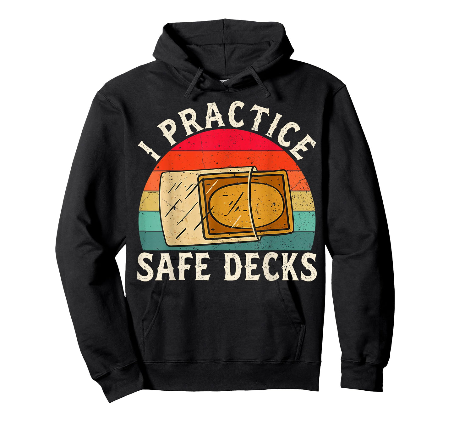 Vintage I Practice Safe Decks Funny Saying Quote Men Women T-Shirt