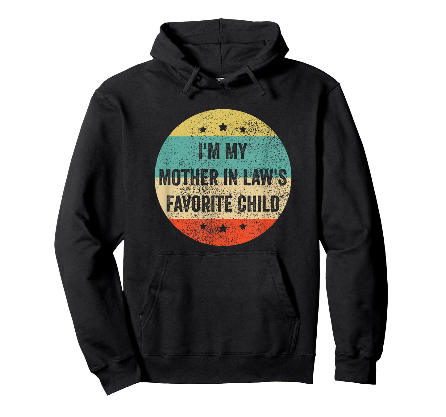 I'm My Mother in Law's Favorite Child, Funny Son in Law T-Shirt