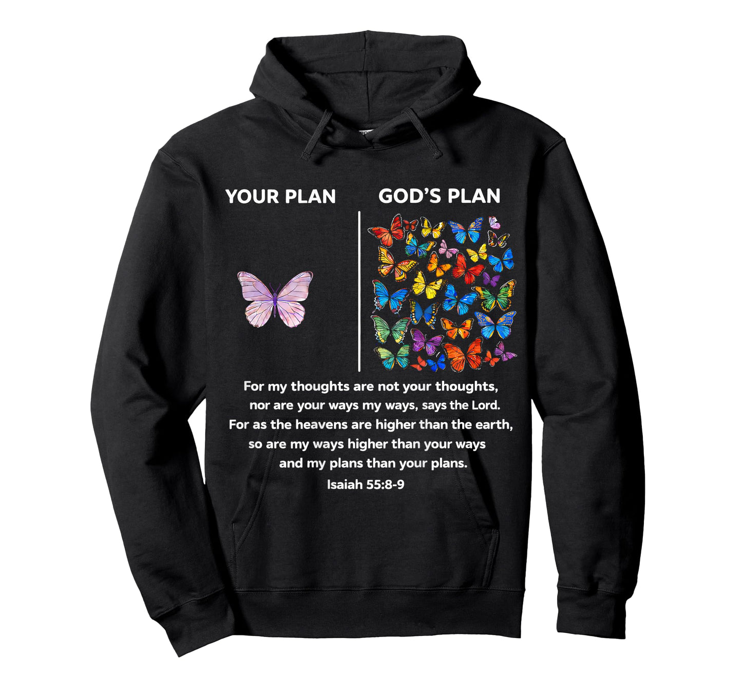 On Back Your Plan and God's Plan Butterflies Isaiah 558-9 T-Shirt