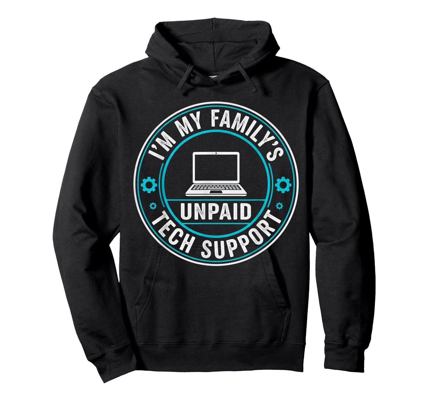 I'm My Family's Unpaid Tech Support Funny Computer Engineer T-Shirt