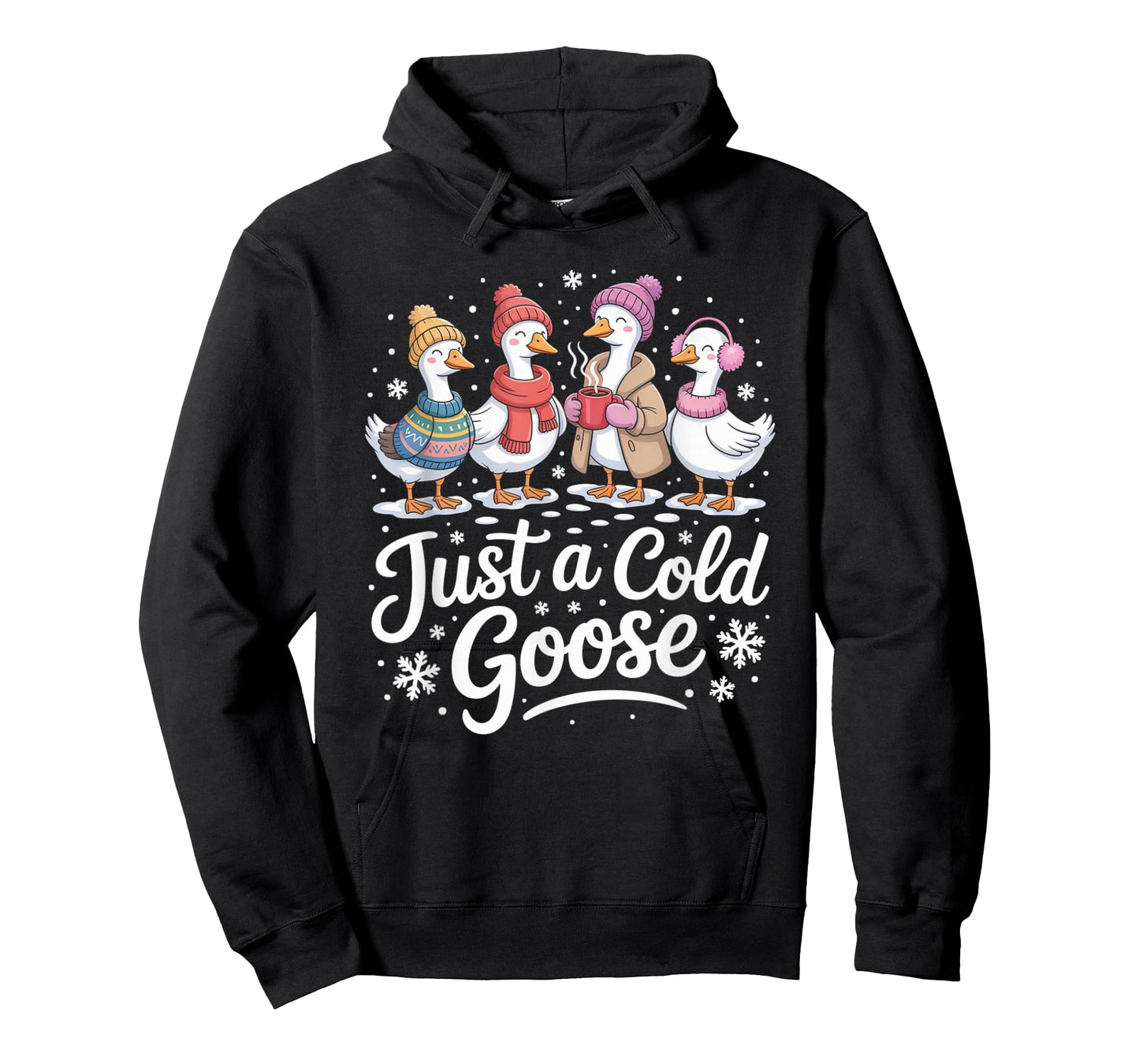 Funny Just A Cold Goose Winter Goose Christmas T-Shirt