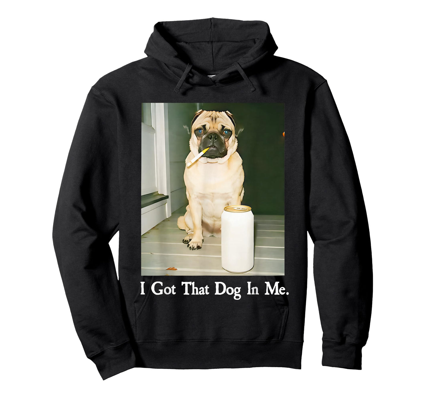 I Got That Dog in Me Pug Smoking Beer T-Shirt