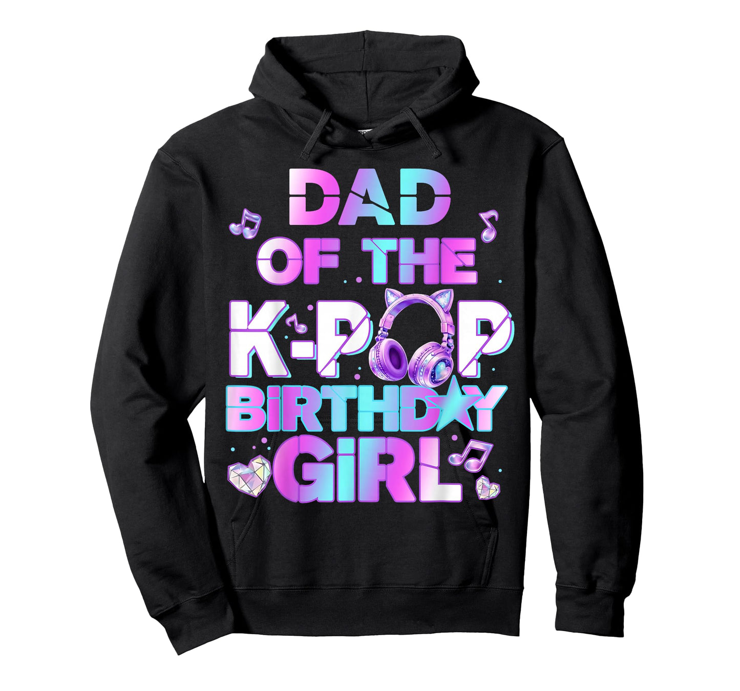 Dad of The K-PoP Birthday Girls Korean Music Lovers T-Shirt