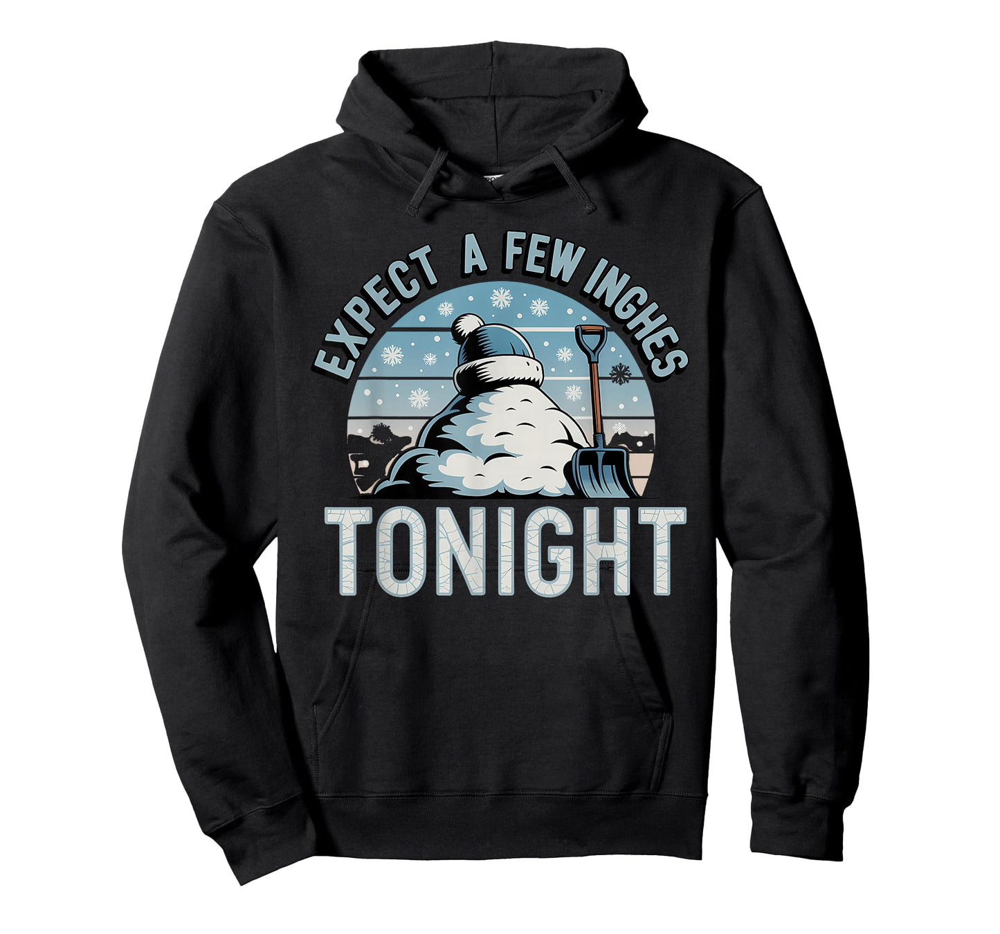Expect A Few Inches Tonight Funny Snow Winter Snowflake T-Shirt