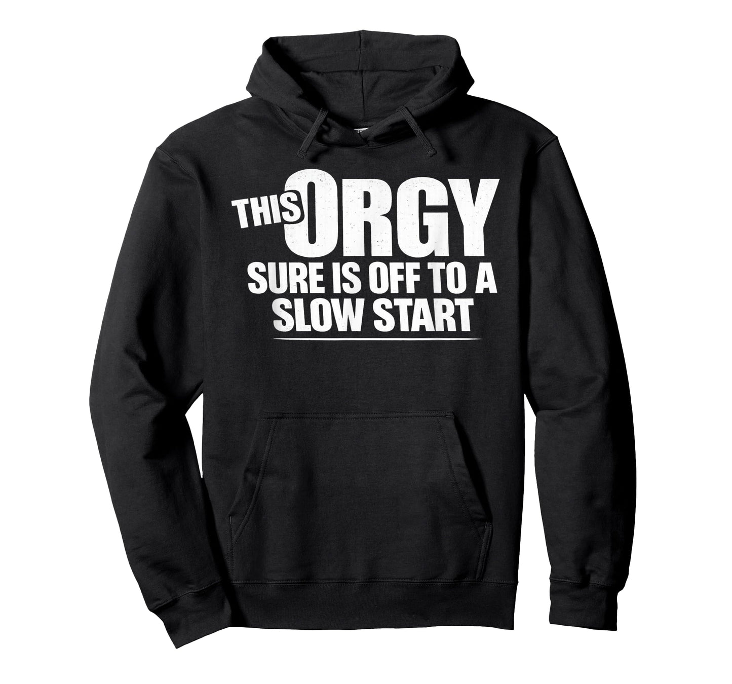 This Orgy Sure is Off to A Slow Start Saying T-Shirt