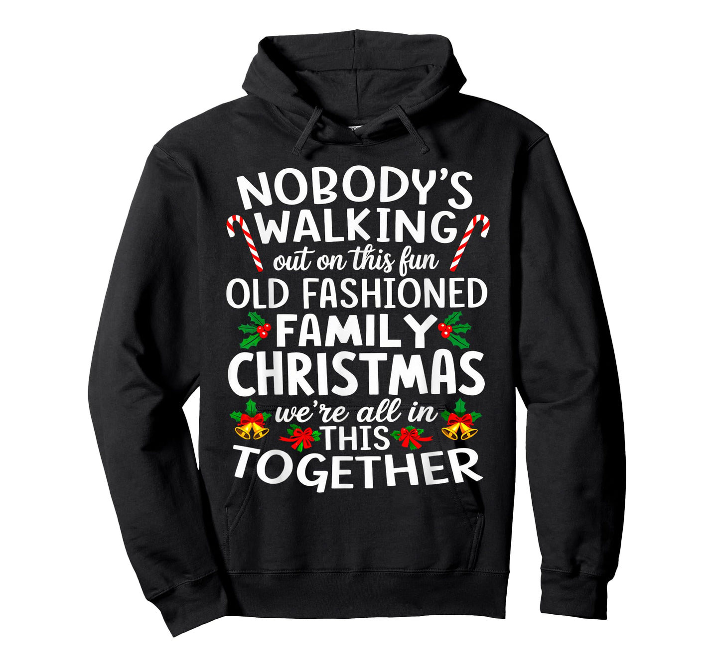Christmas Shirt, Nobody's Walking Out On This Fun Old Family T-Shirt