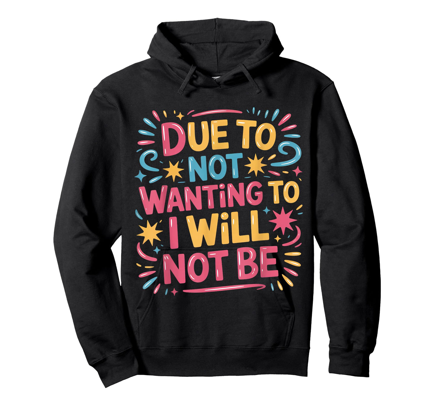 Due to Not Wanting to I Will Not Be Antisocial Lifestyle T-Shirt