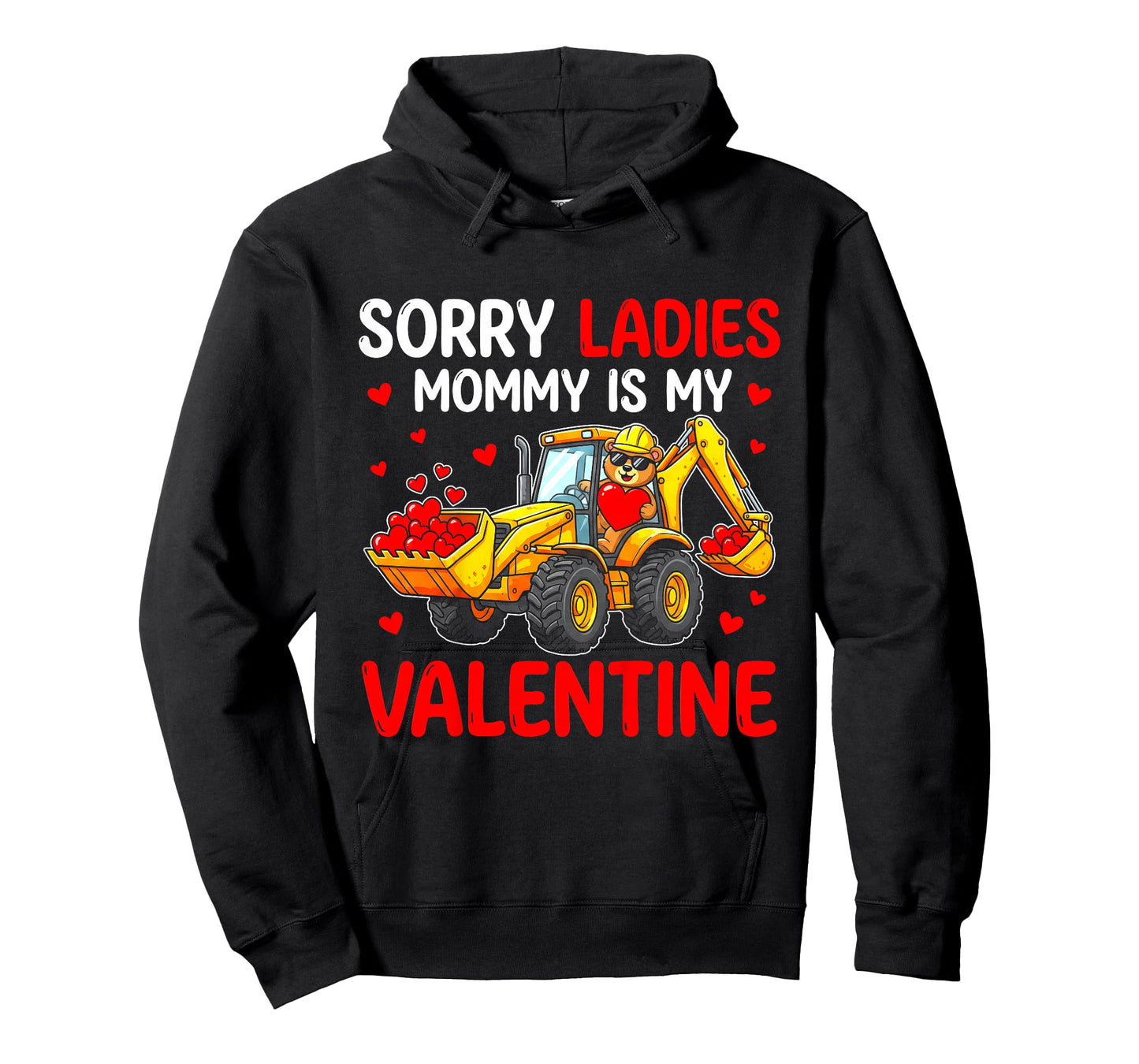 Sorry Ladies Mommy is My Valentine Toddler Boys Excavator T-Shirt