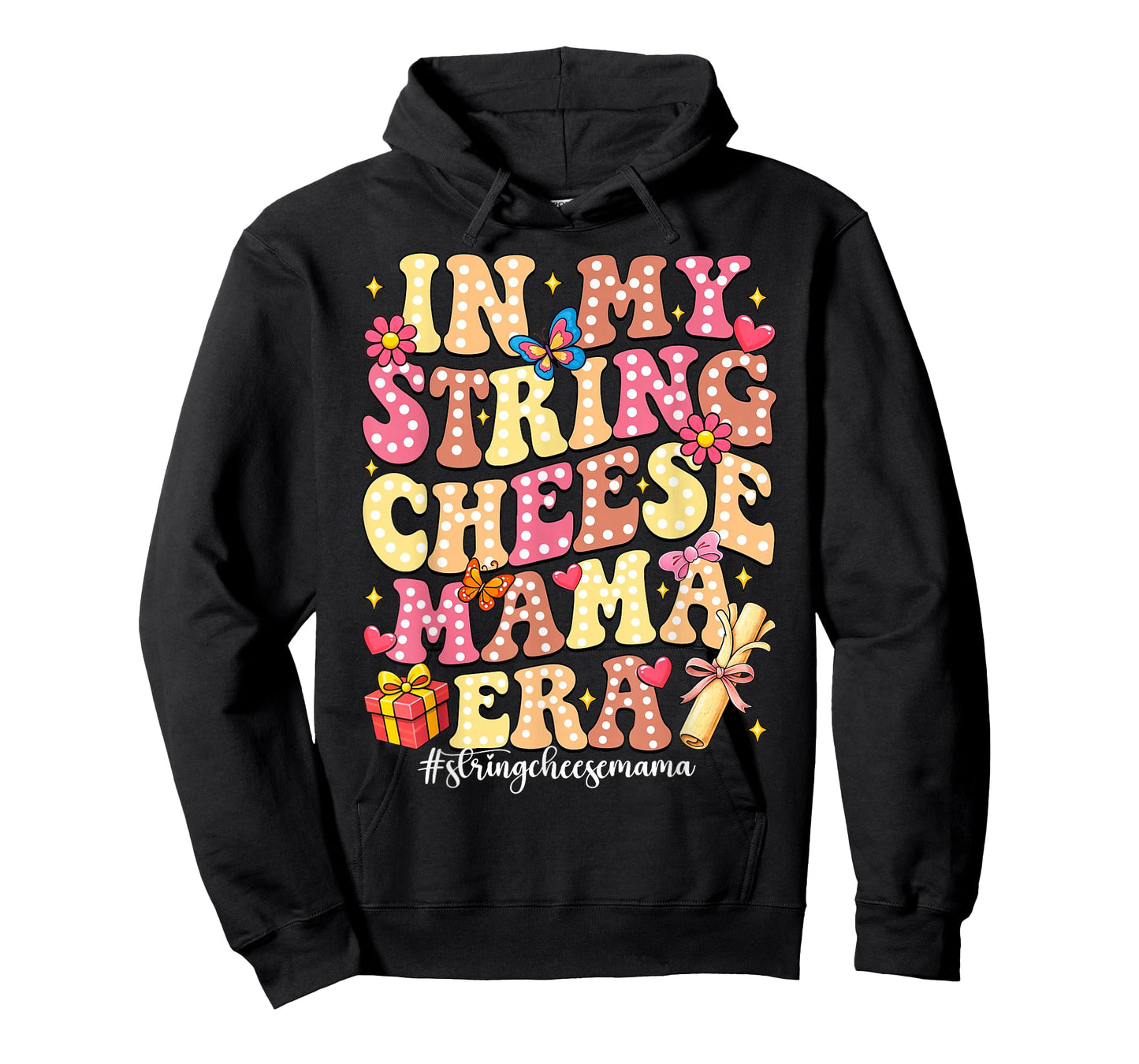 in My String Cheese Mama Era Happy Mothers Day Women Kids T-Shirt