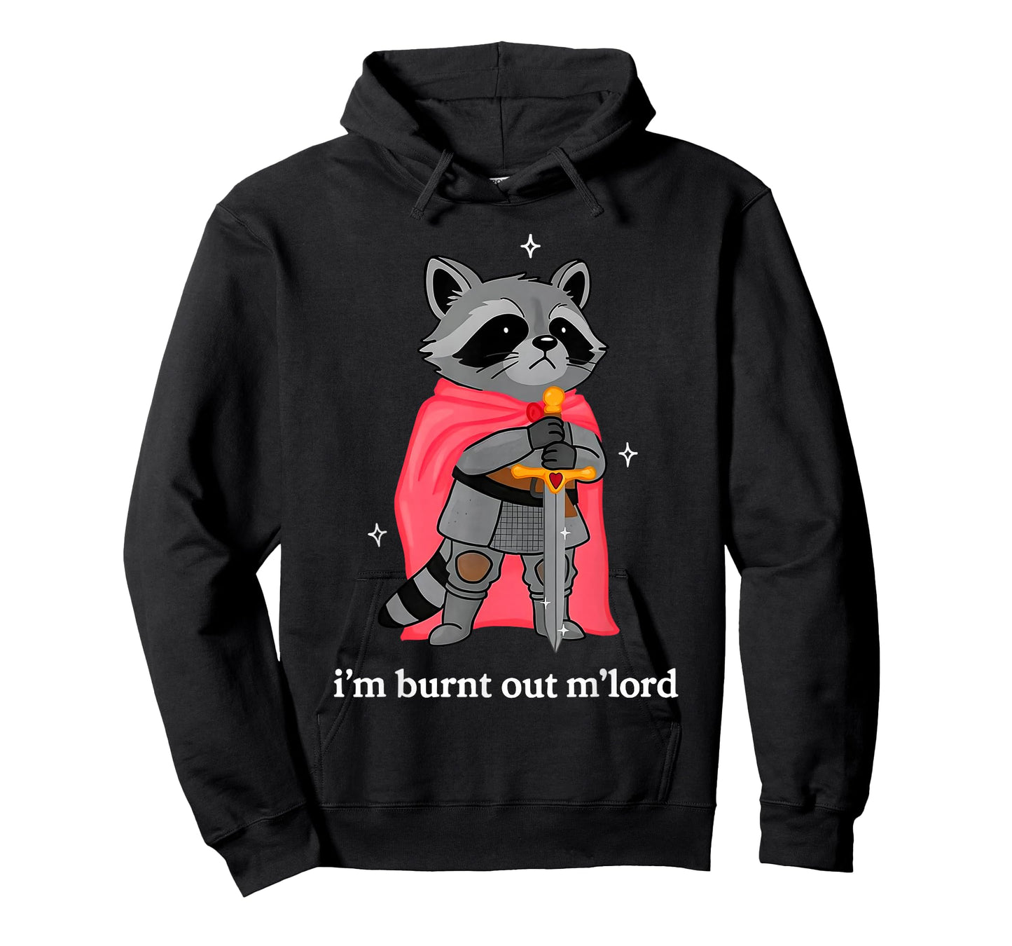 I'm Burnt Out M'Lord Funny Knight Raccoons Meme Boys Men T-Shirt