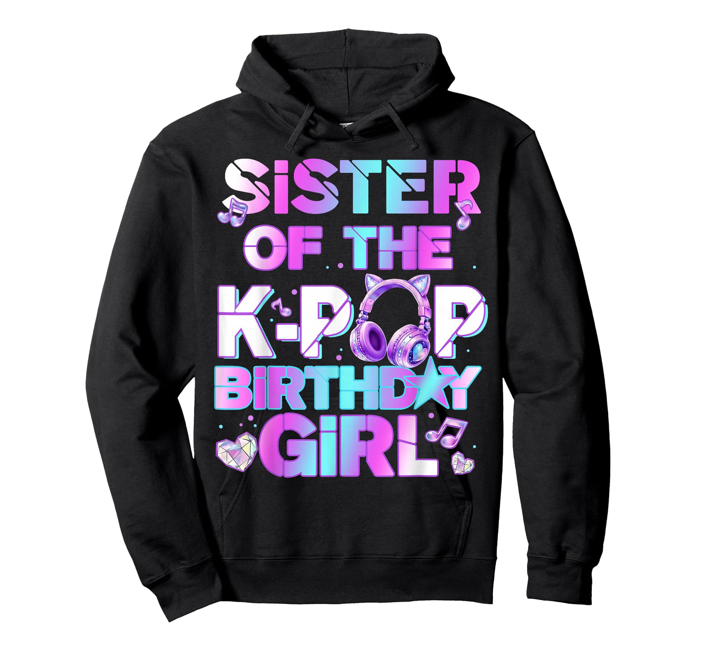 Sister of The K-PoP Birthday Girls Korean Music Lovers T-Shirt