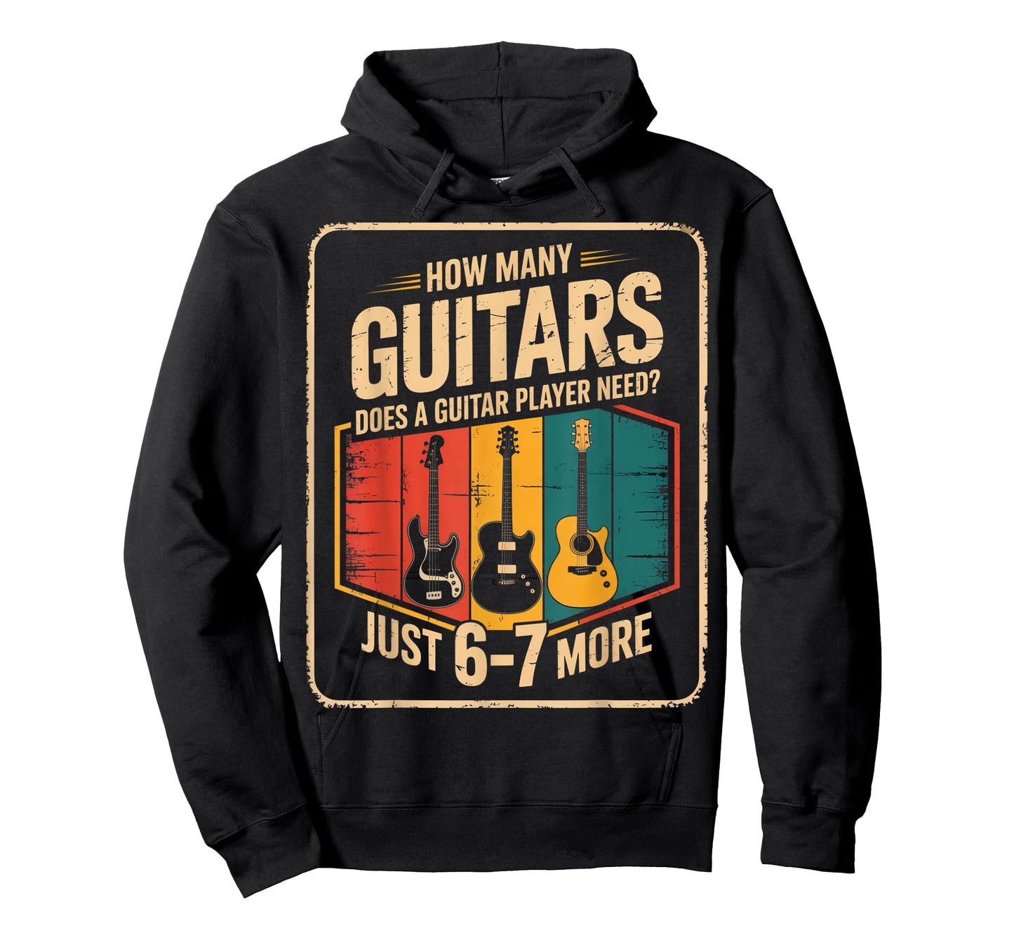 How Many Guitars Need? Just 6 7 More Funny Guitarist Gifts T-Shirt
