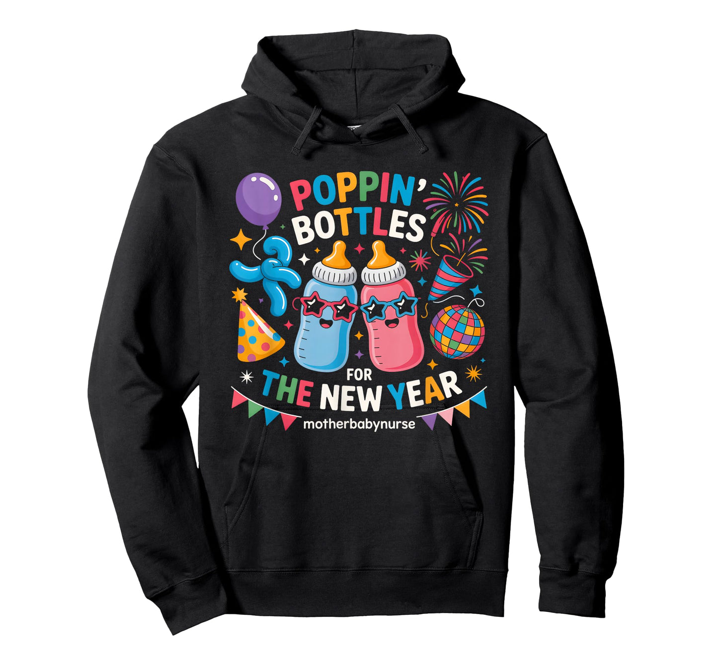 Poppin Bottles for The New Year Mother Baby Nurse T-Shirt