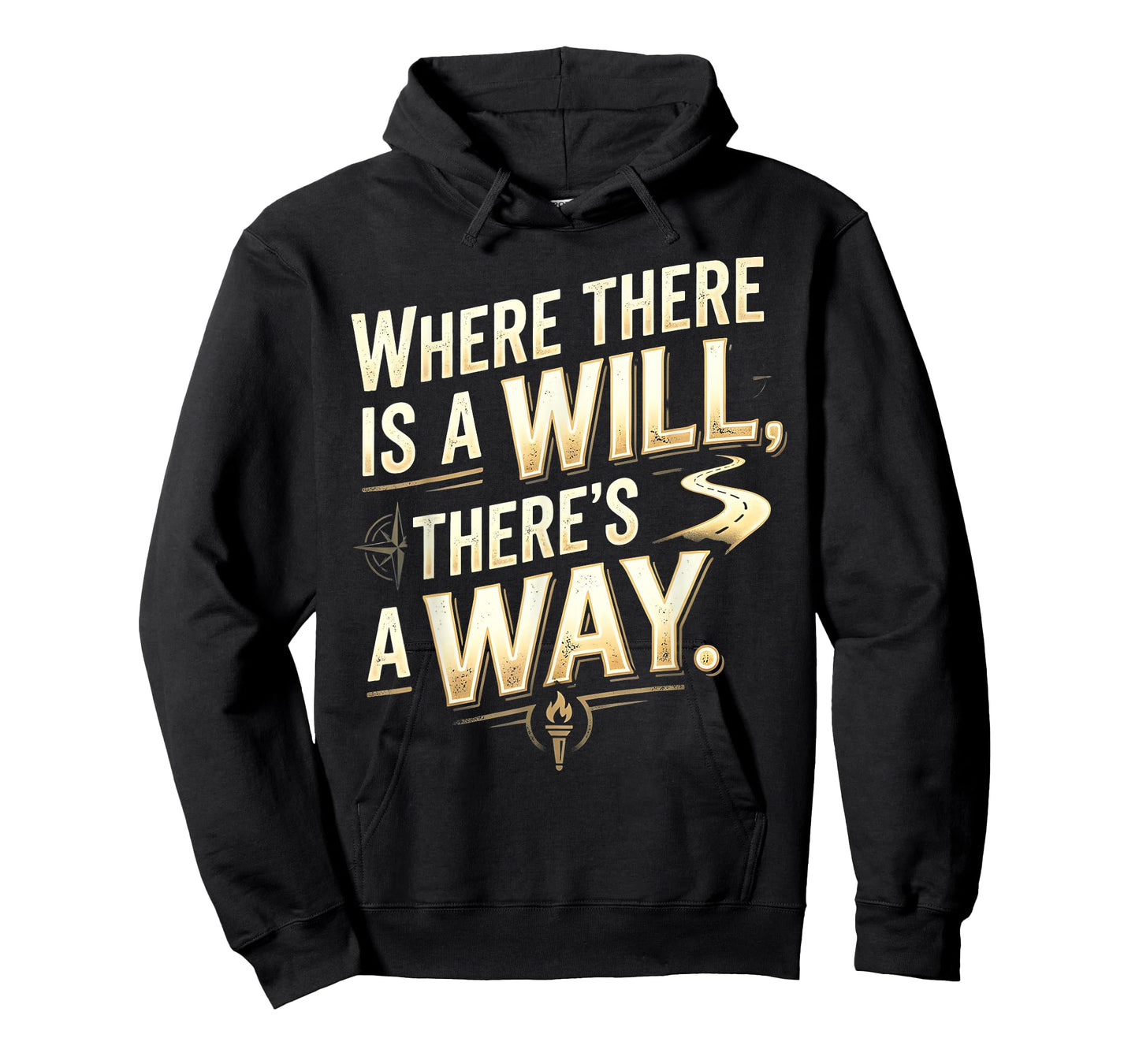 Where There is a Will, There's a Way Motivational Quote T-Shirt