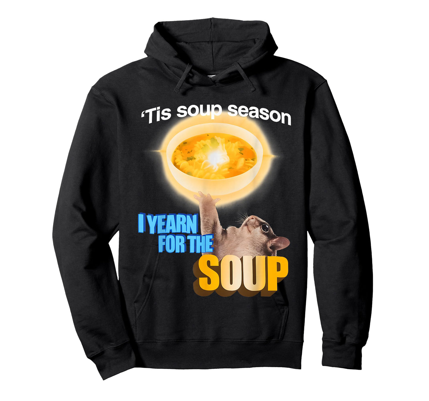 Tis Soup Season I Yearn for The Soup T-Shirt