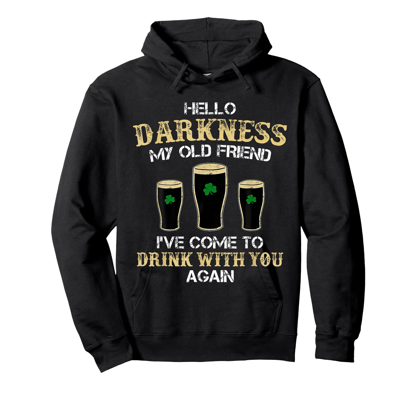 Hello Darkness My Old Friend Happy St Patrick's Day Shamrock T-Shirt