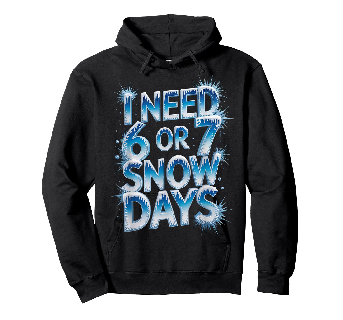 I Need 6 7 Snow Days Funny 67 Teacher Winter Humor T-Shirt