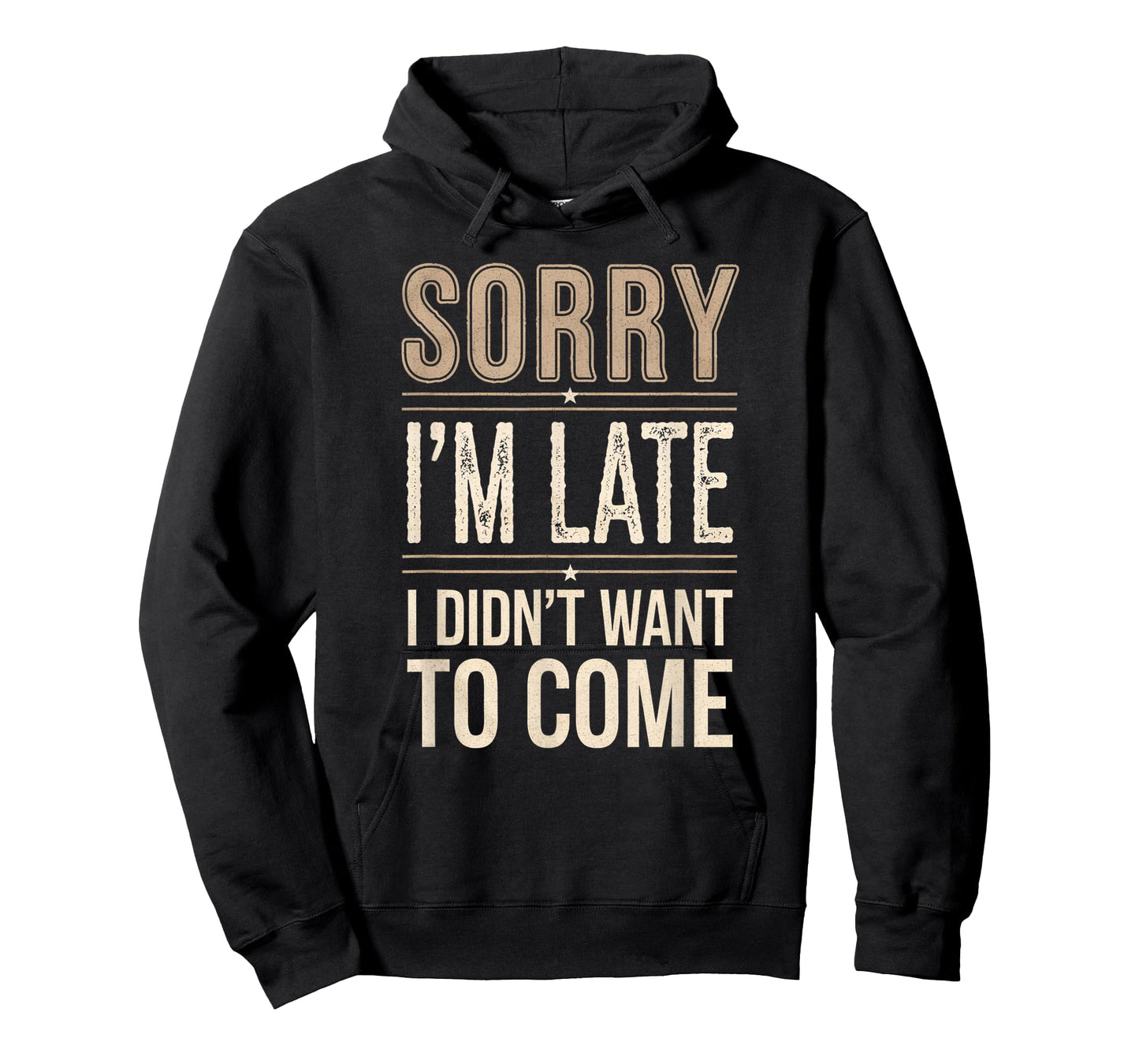 Sorry I’m Late I Didn’t Want to Come Introvert Humor Gifts T-Shirt