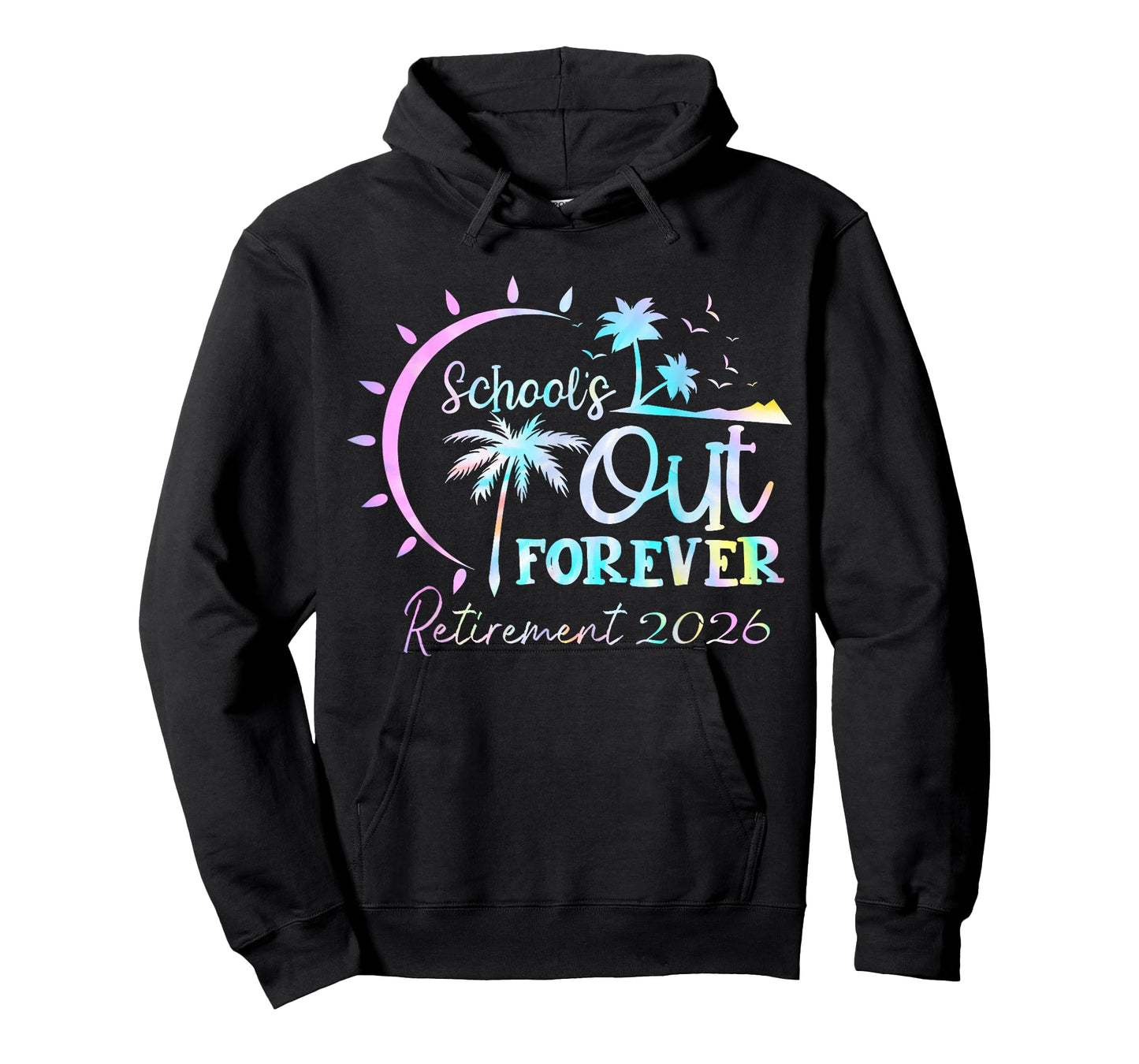 Tie Dye Schools Out Forever Retirement Retired Teacher 2026 T-Shirt