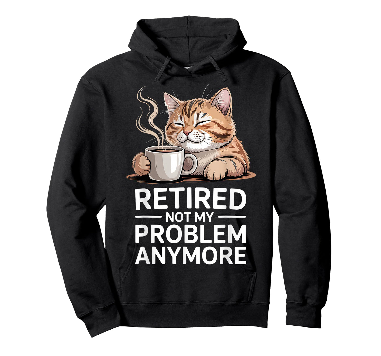 Retired Not My Problem Anymore Cat Coffee Humor Retirement T-Shirt