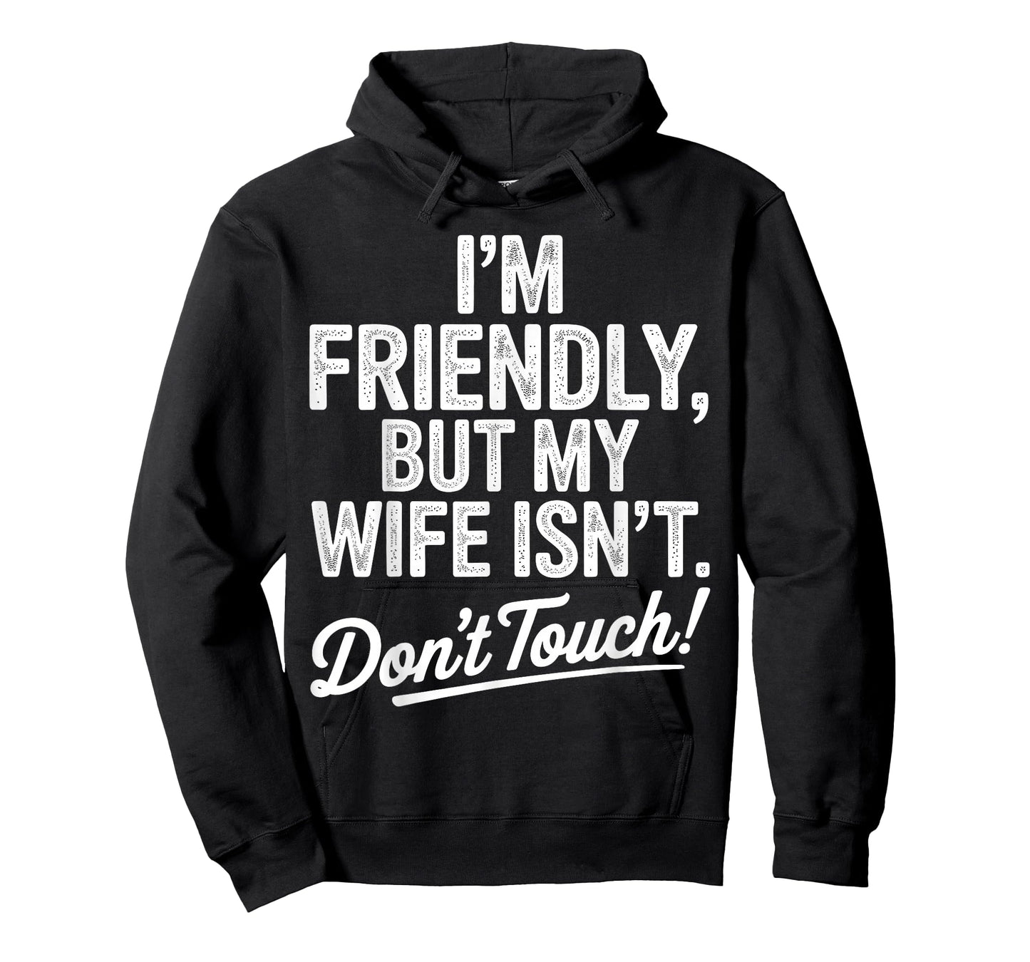 Im Friendly But My Wife Isnt Funny Marriage Humor Retro T-Shirt