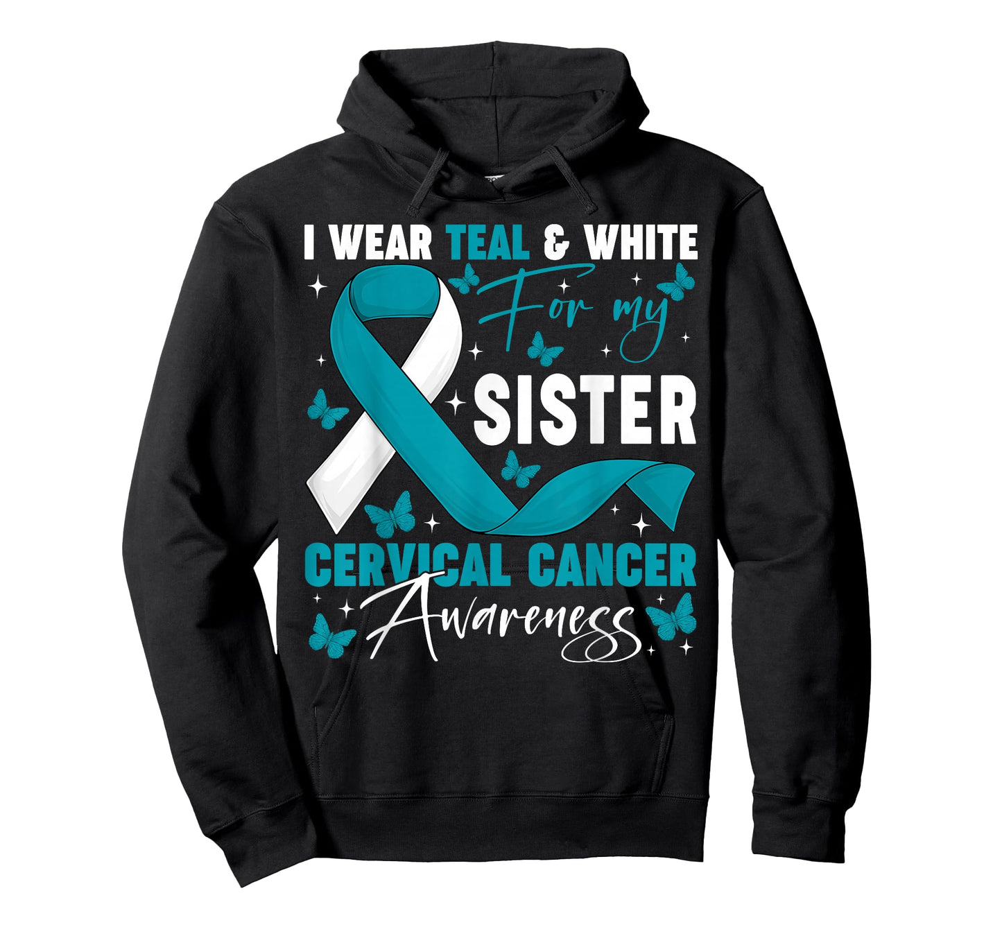I Wear Teal White for My Sister Cervical Cancer Awareness T-Shirt