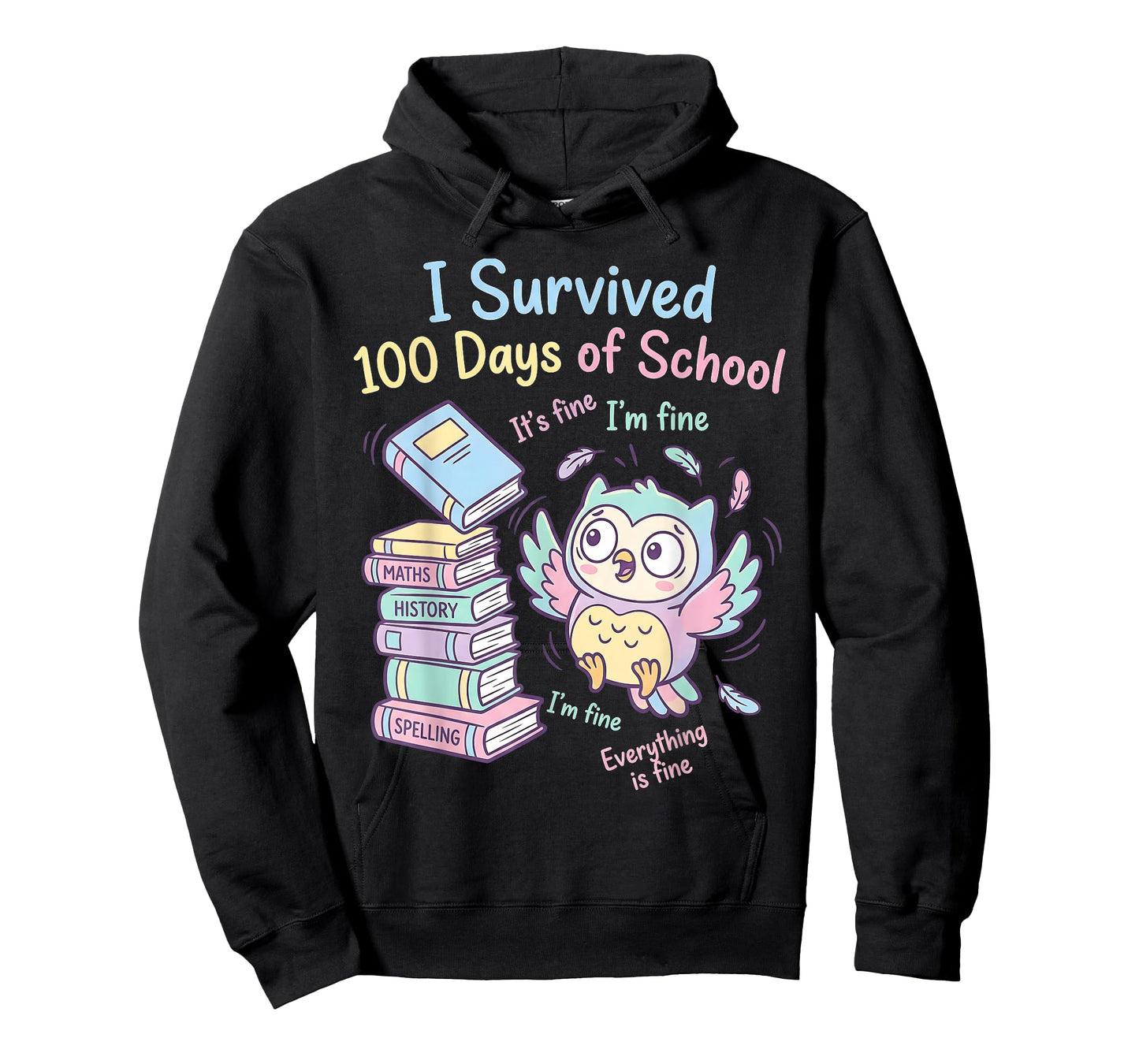 I Survived 100 Days Its Fine I'm Fine Everything Fine Owl T-Shirt