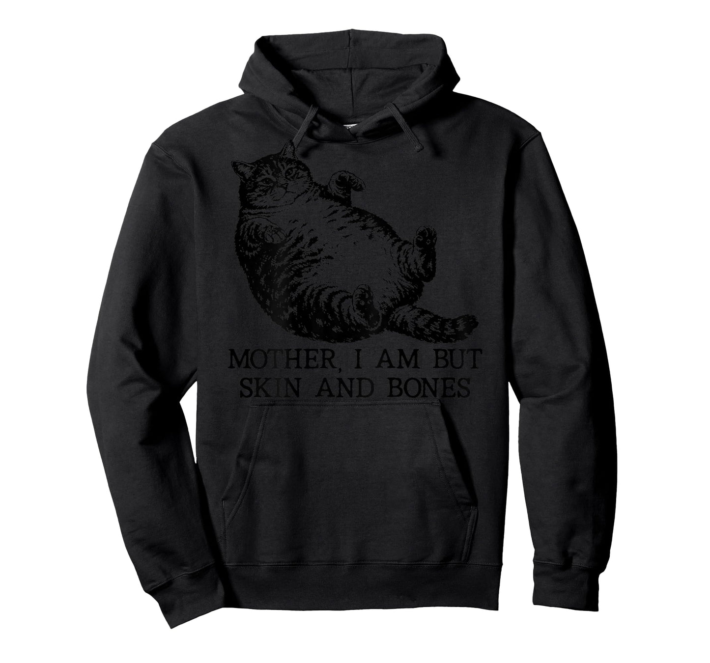 Mother I Am But Skin and Bones Funny Cat Humorous On Back T-Shirt