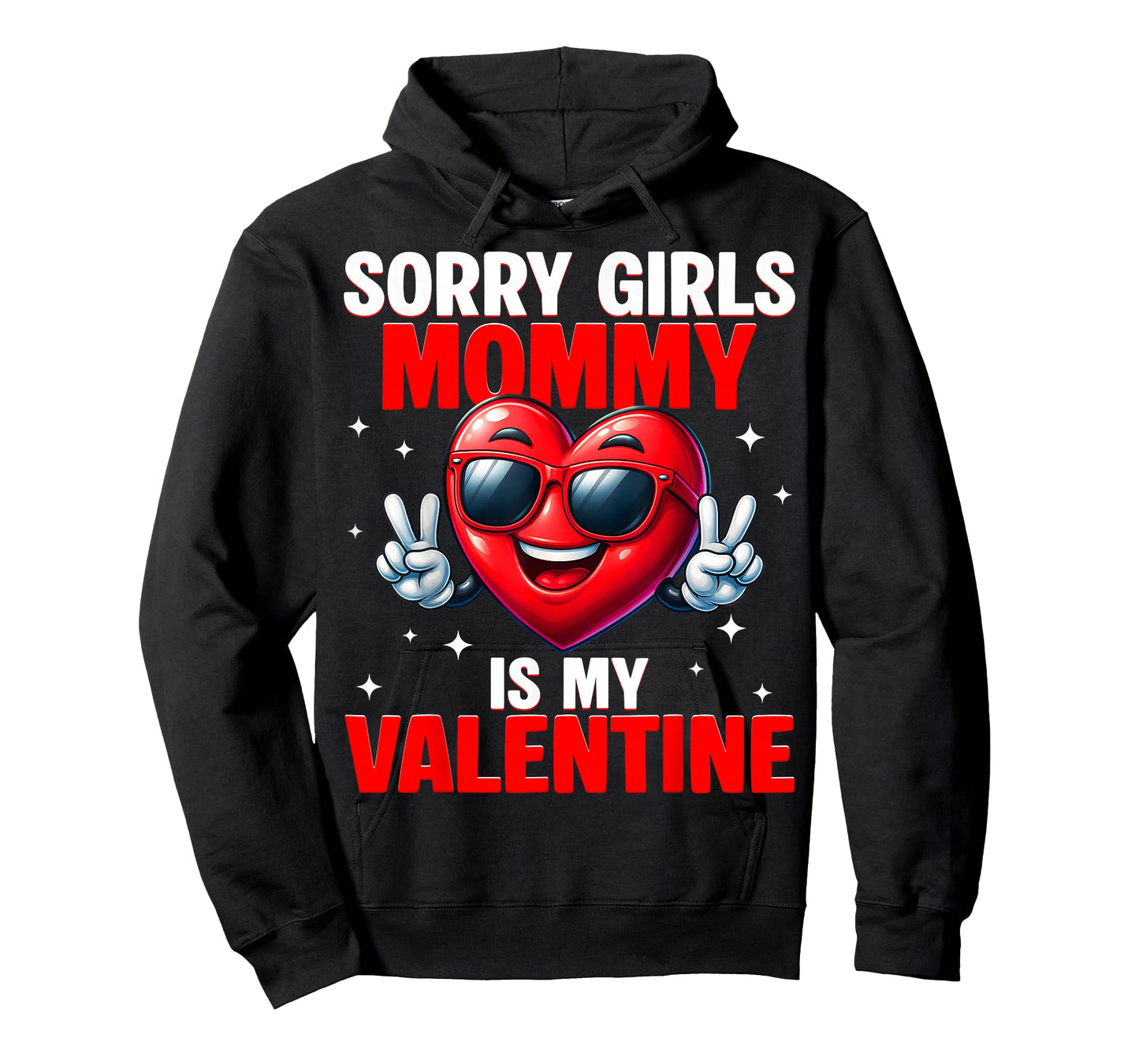 Sorry Girl Mommy is My Valentine Heart Peace Sign Men Boy T-Shirt