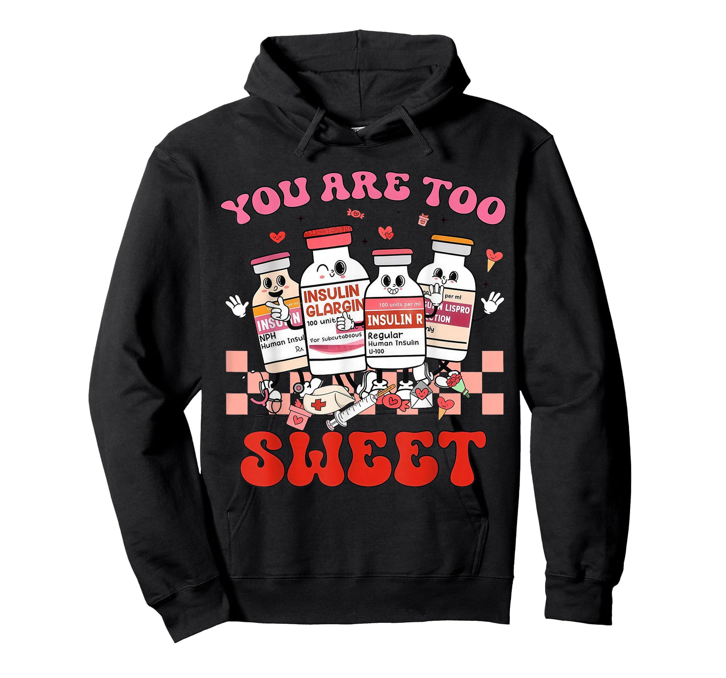 You are Too Sweet Nurse Valentine ICU Nurse T-Shirt