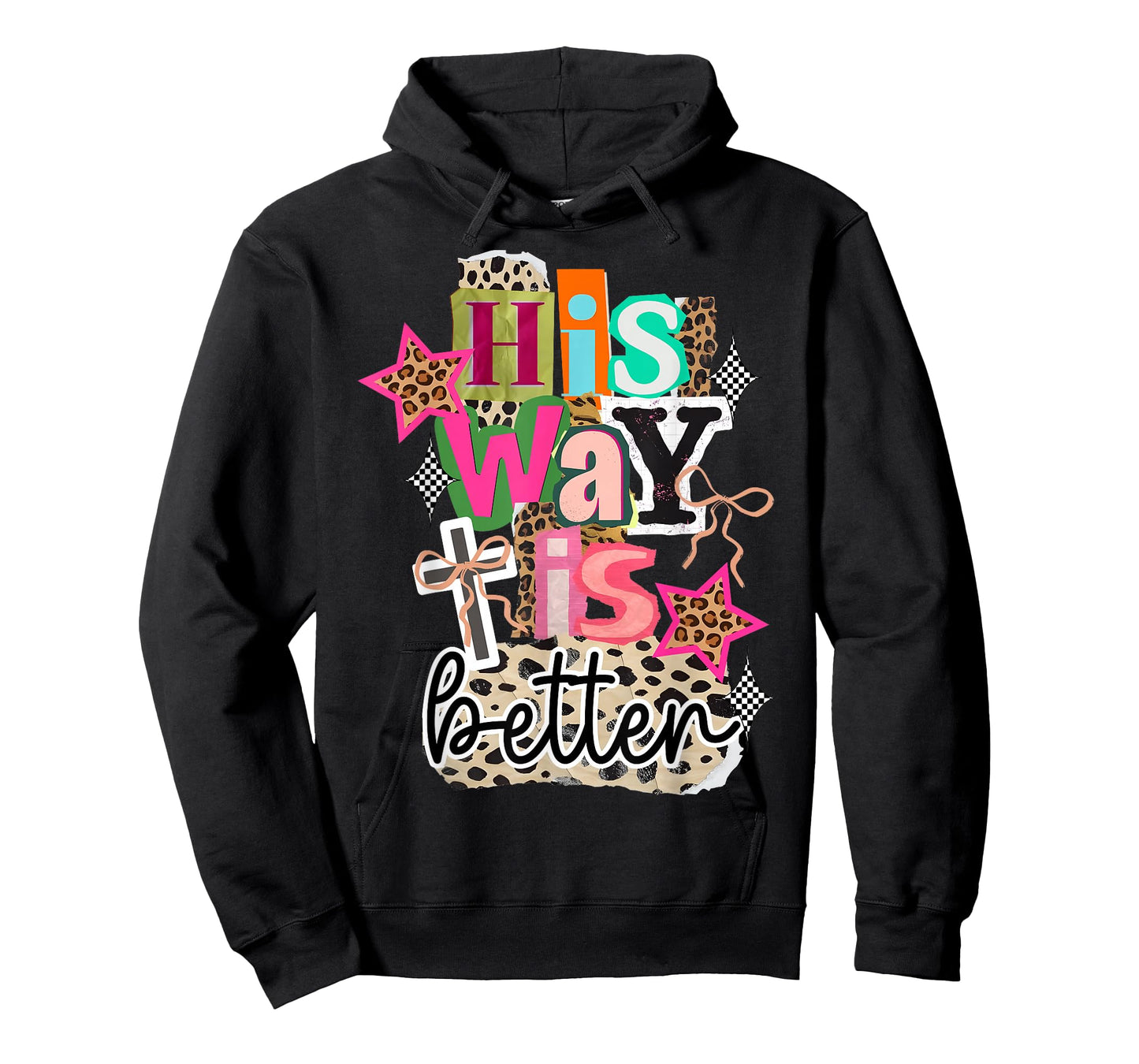 His Way's Better Christian Quote Jesus Faith Bible T-Shirt