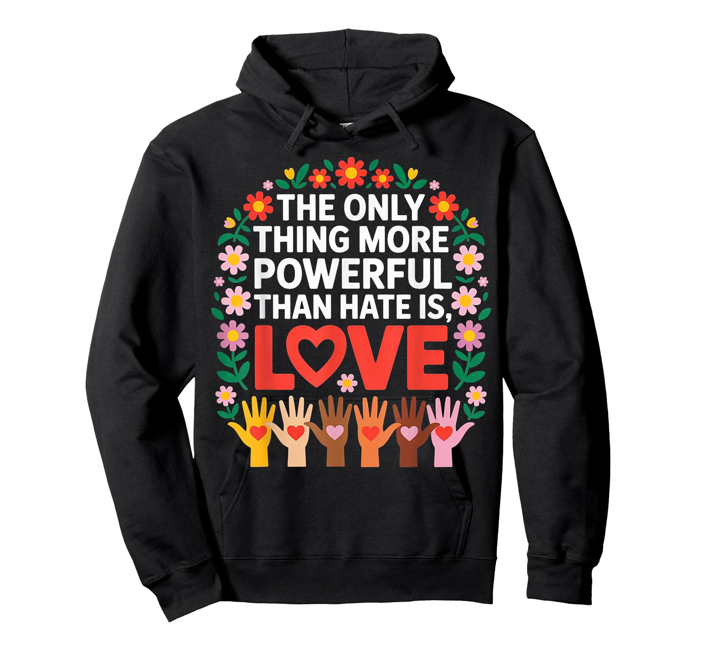 The Only Thing More Powerful Than Hate is Love Quote T-Shirt