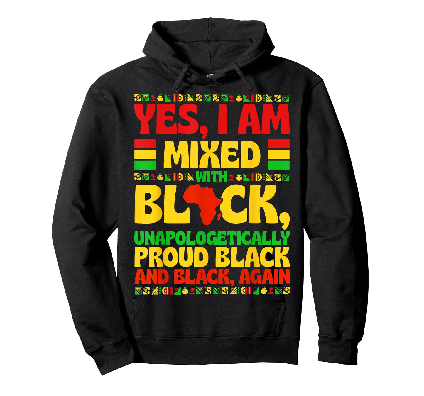 Yes I Am Mixed with Black Proud Black History Men Women Kid T-Shirt