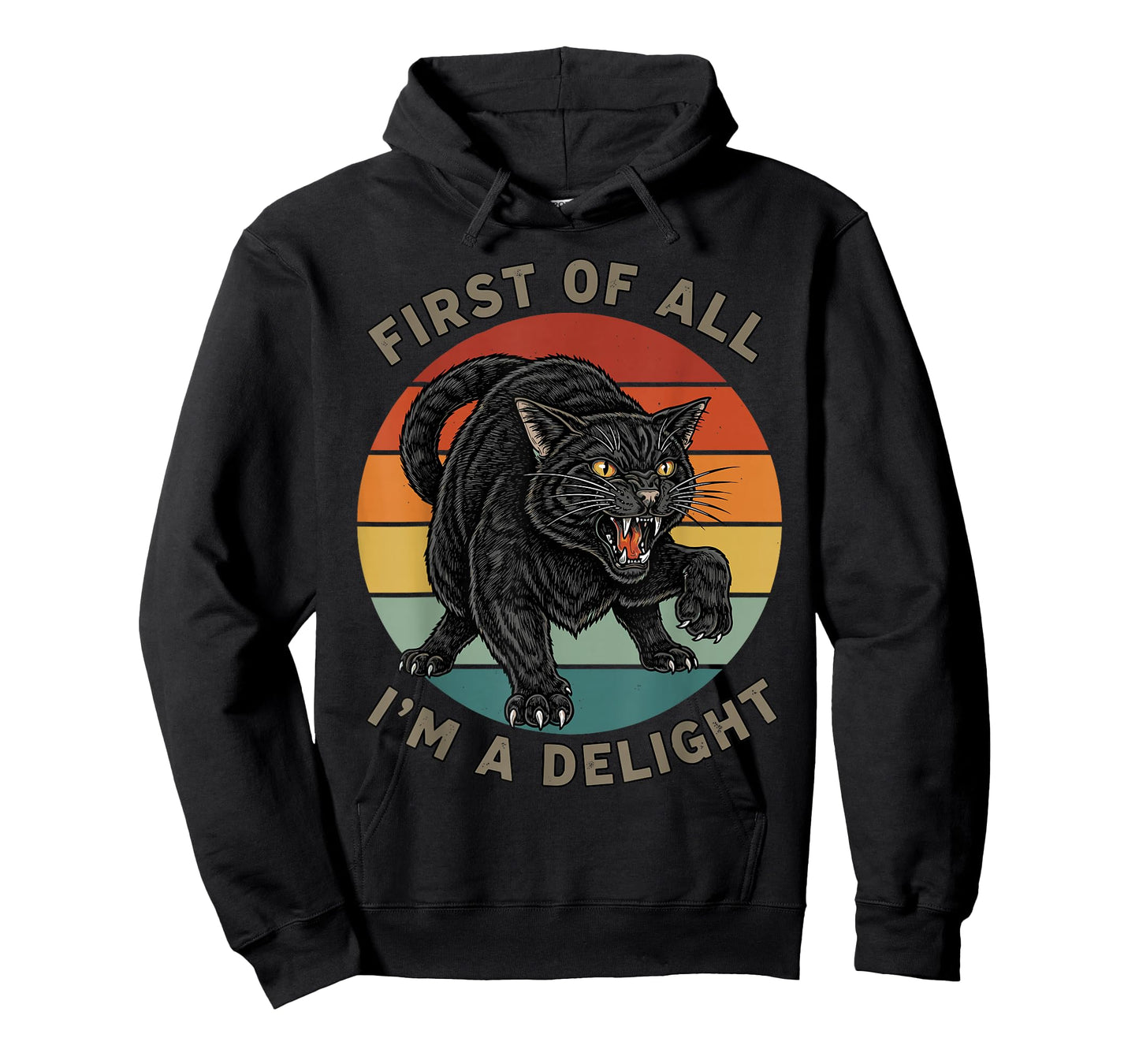 First of All I'm A Delight Sarcastic Funny Black cat Lovers T-Shirt