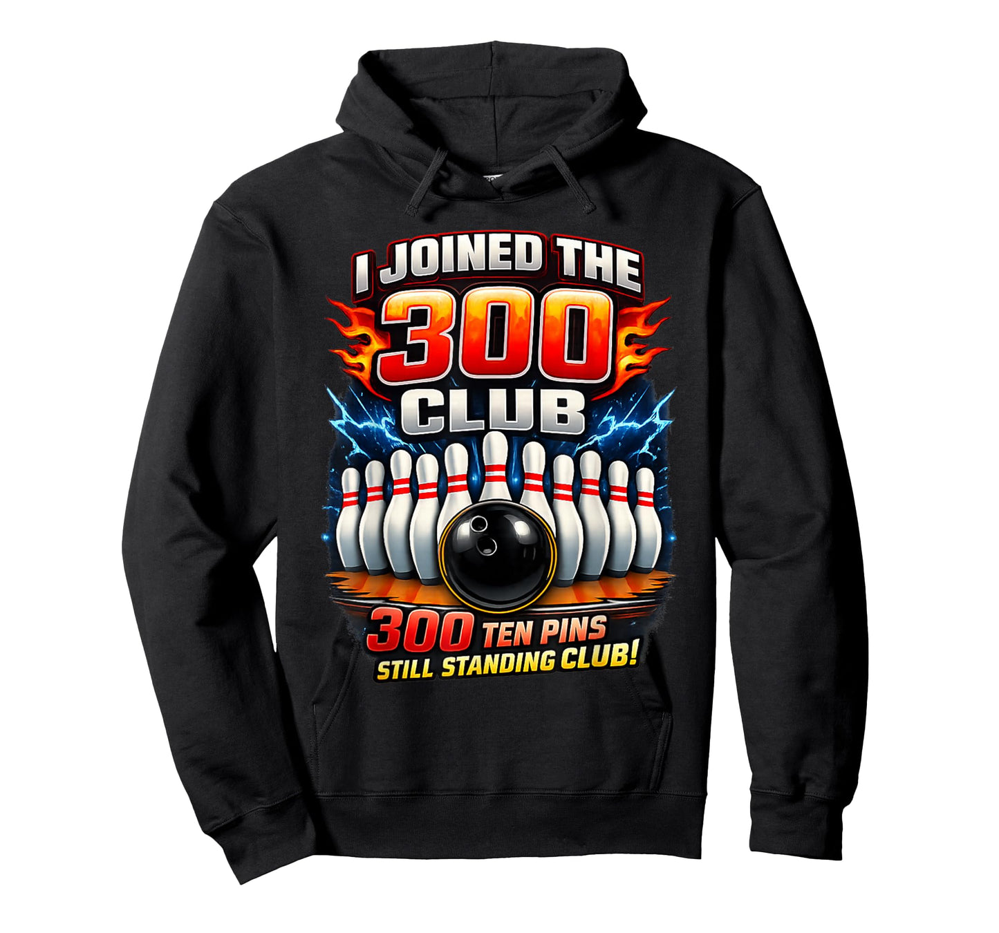 I Joined 300 Club Ten Pins Still Standing Funny Bowling T-Shirt